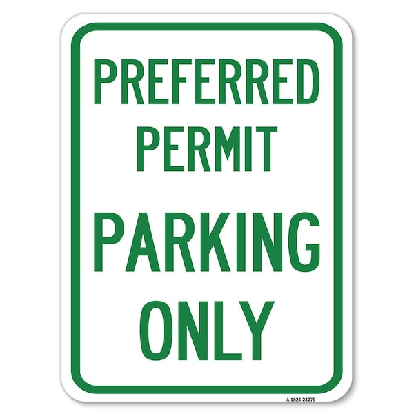 Preferred Permit Parking Only Heavy-Gauge Aluminum Rust Proof Parking Sign, 18" x 24", A-1824-23276
